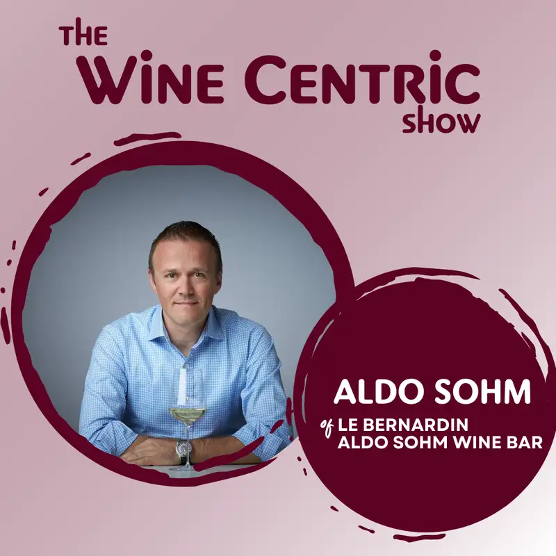 🎧 What It Takes to Be the World’s Top Sommelier: Aldo Sohm, Wine Director of Le Bernardin