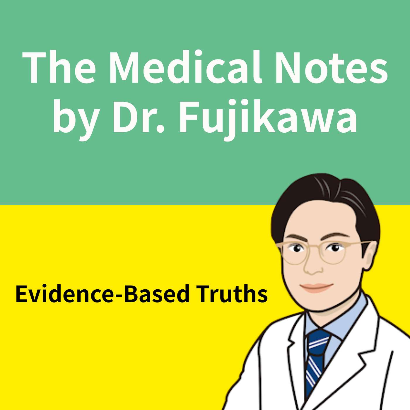 The Medical Notes by Dr. Fujikawa podcast artwork