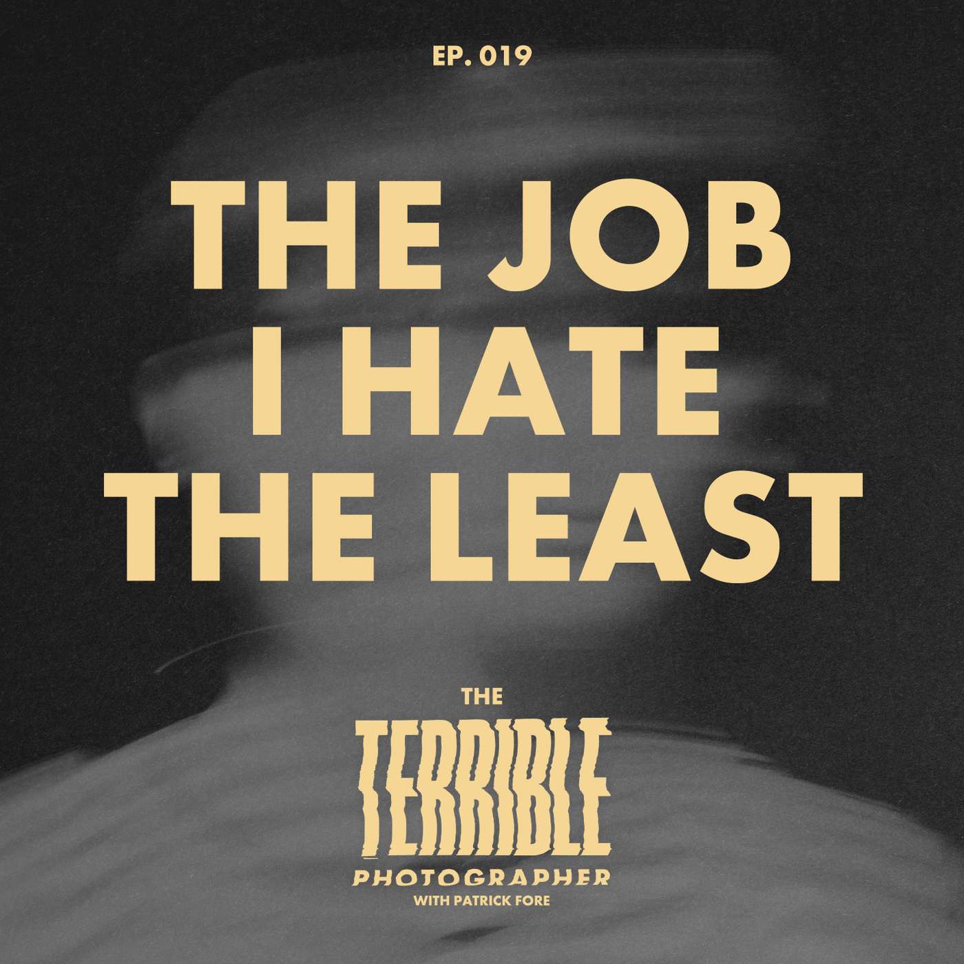 The Job I Hate The Least - Because photography isn’t about the photos. It’s about surviving the job.