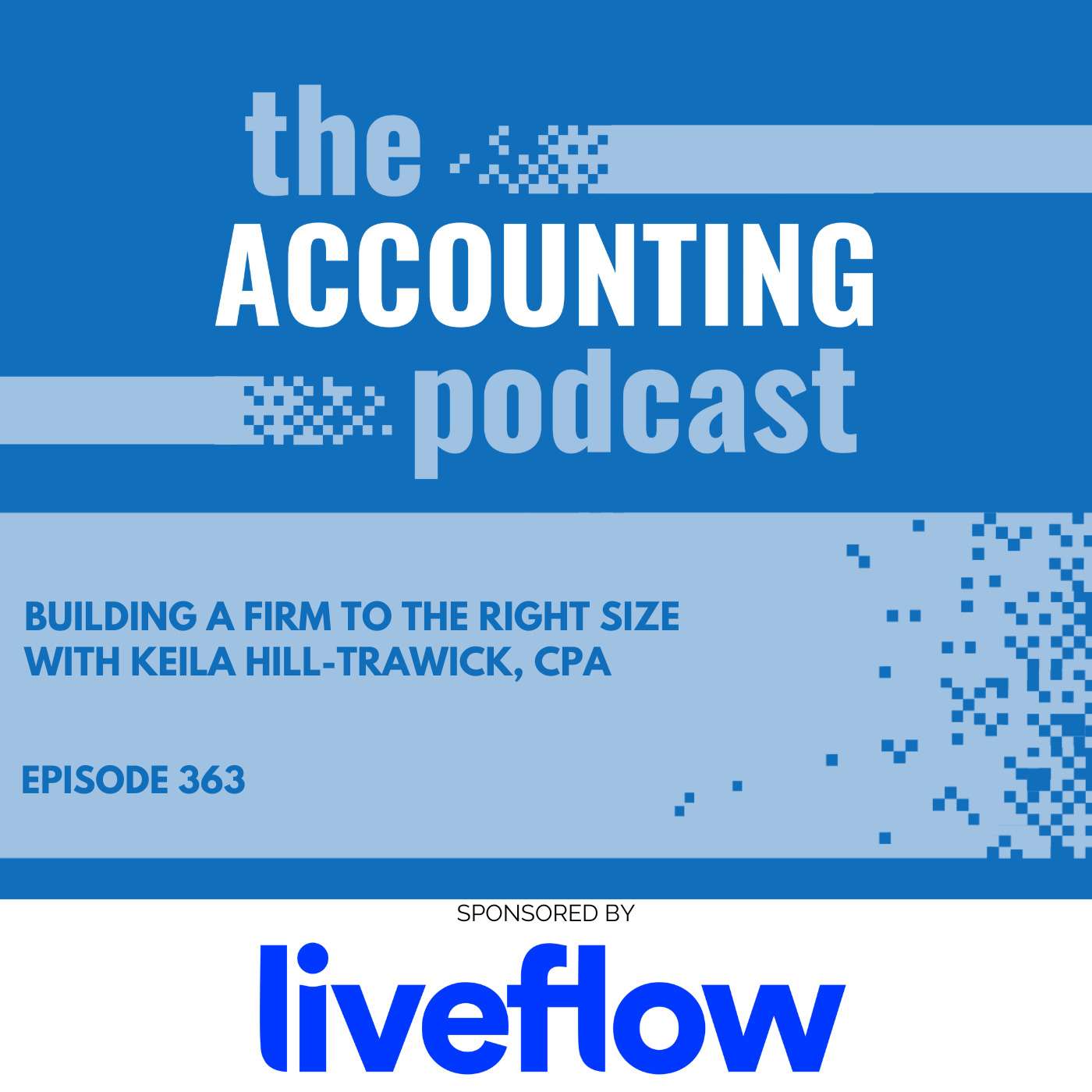 Building a Firm to the Right Size with Keila Hill-Trawick, CPA