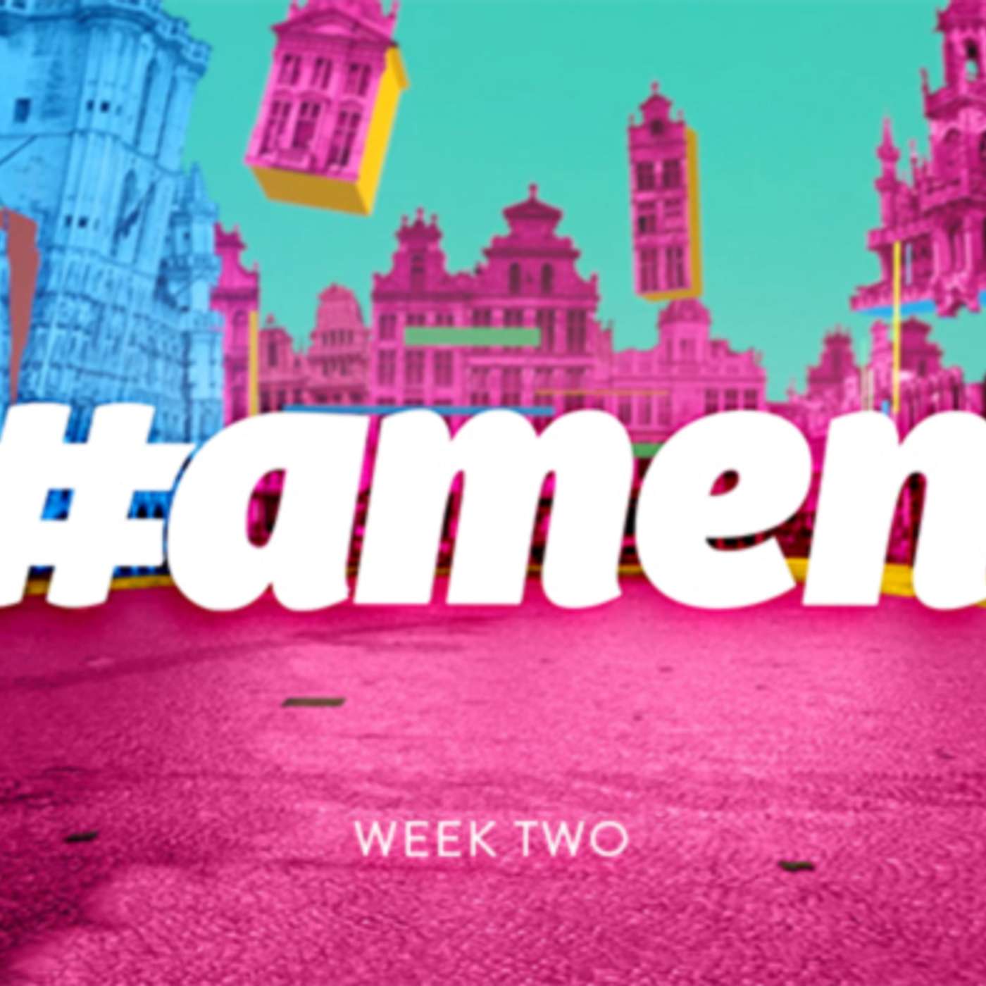 #Amen - Week Two