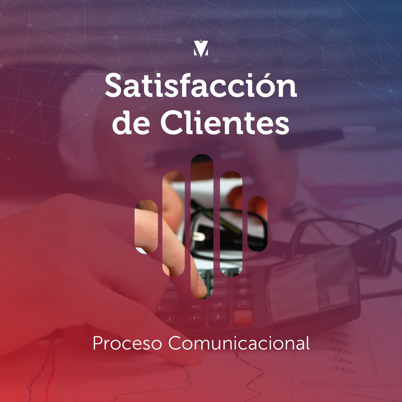 2 - SATISFACCIÓN DE CLIENTES: Proceso Comunicacional