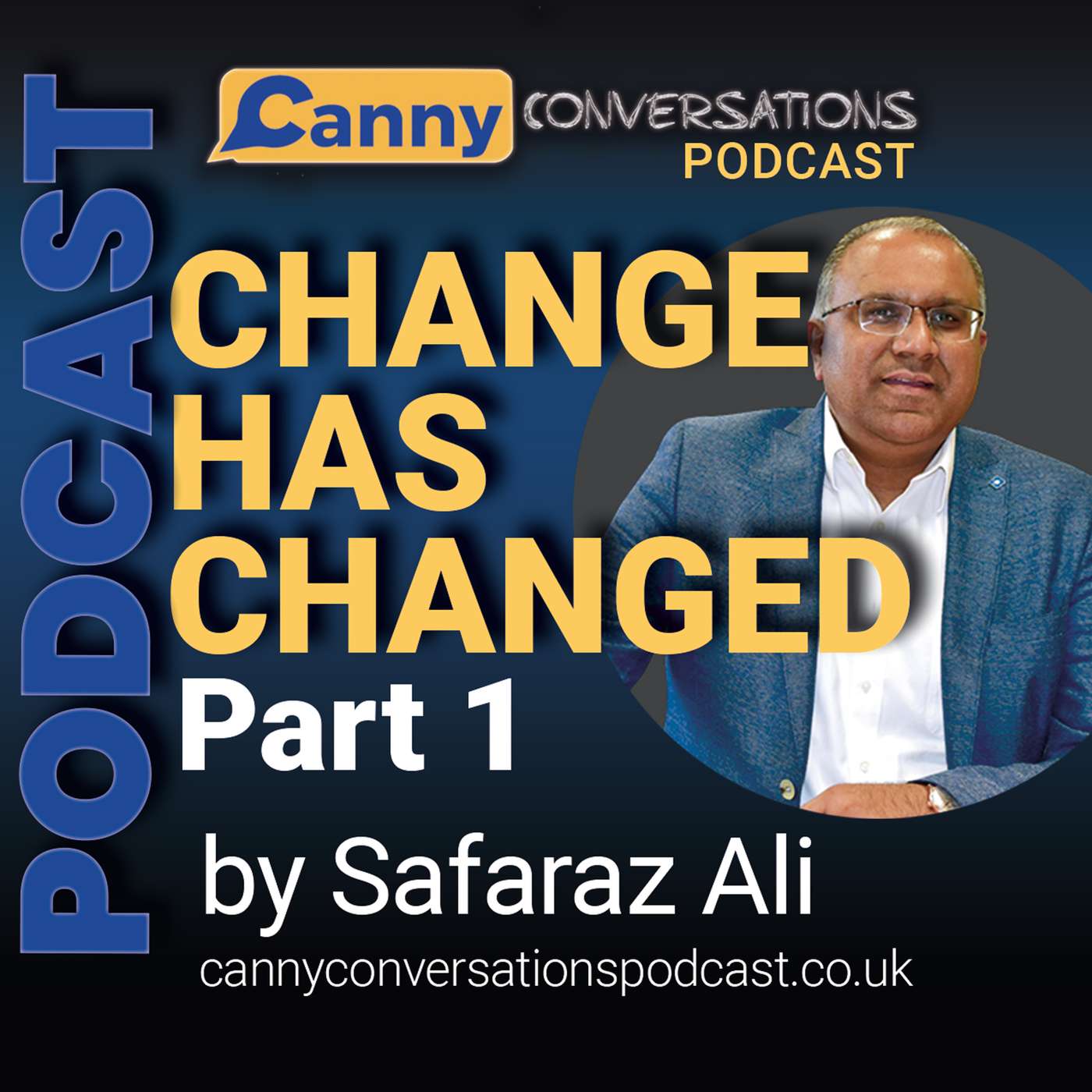 Canny Conversations Podcast by Safaraz Ali