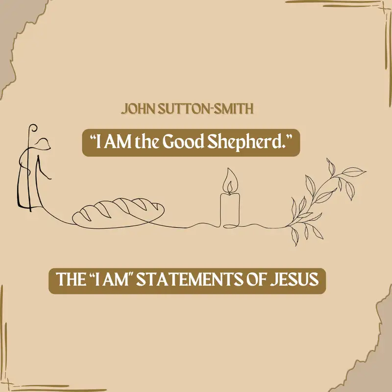 John Sutton-Smith: I AM The Good Shepherd