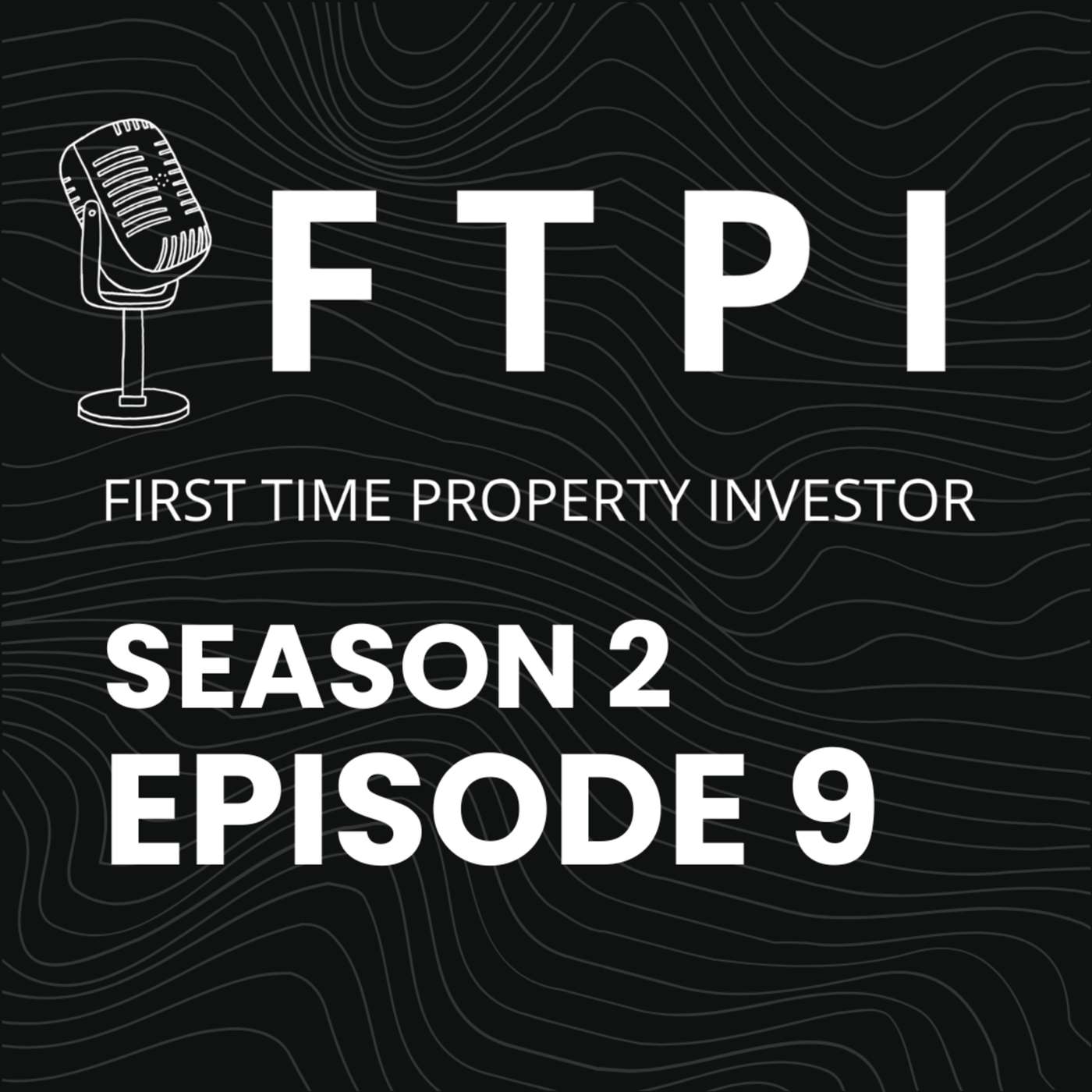 S2E9 - So You've Found A Property... Now What?