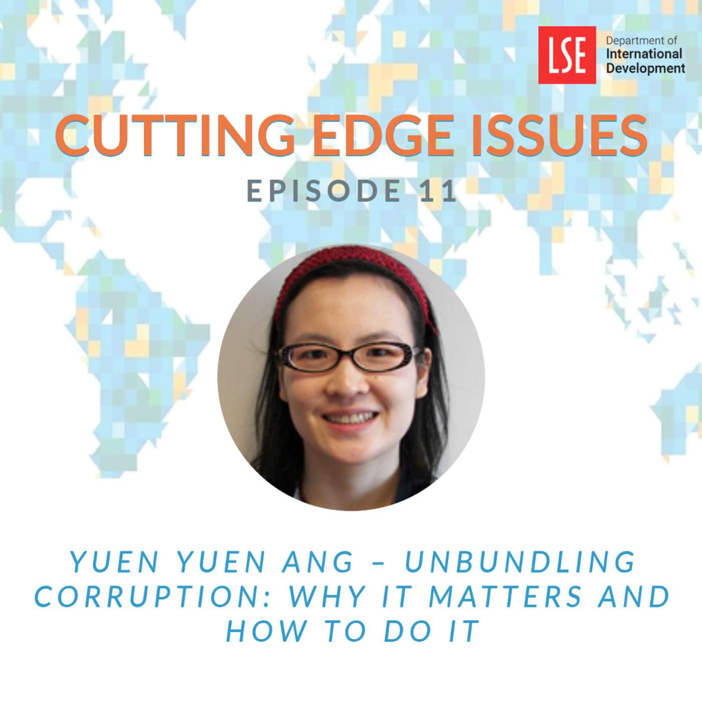 S1, E11 Yuen Yuen Ang – Unbundling Corruption: Why it Matters and How to Do It episode artwork