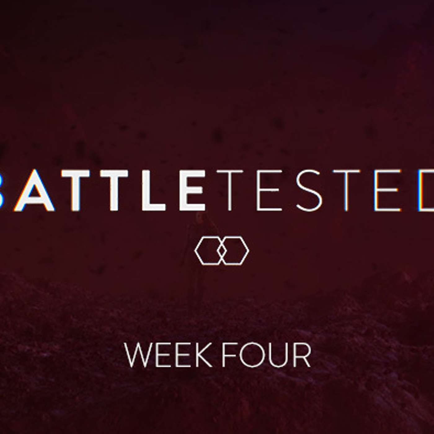 Week Four - BattleTested