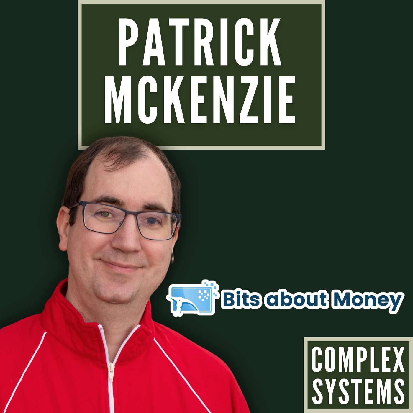 Complex Systems with Patrick McKenzie (patio11)