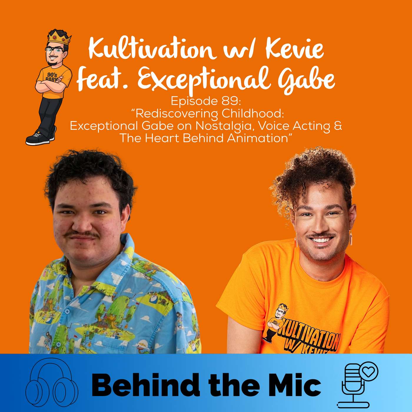 Rediscovering Childhood: Exceptional Gabe on Nostalgia, Voice Acting & The Heart Behind Animation | Behind The Mic Series | Ep. 89 | #FreedomFridays