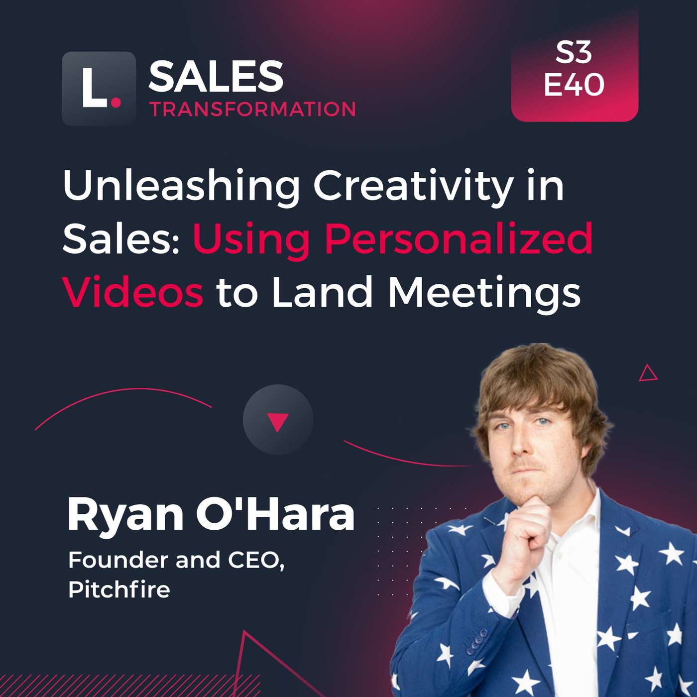 714 - Unleashing Creativity in Sales: Using Personalized Videos to Land Meetings, with Ryan O'Hara