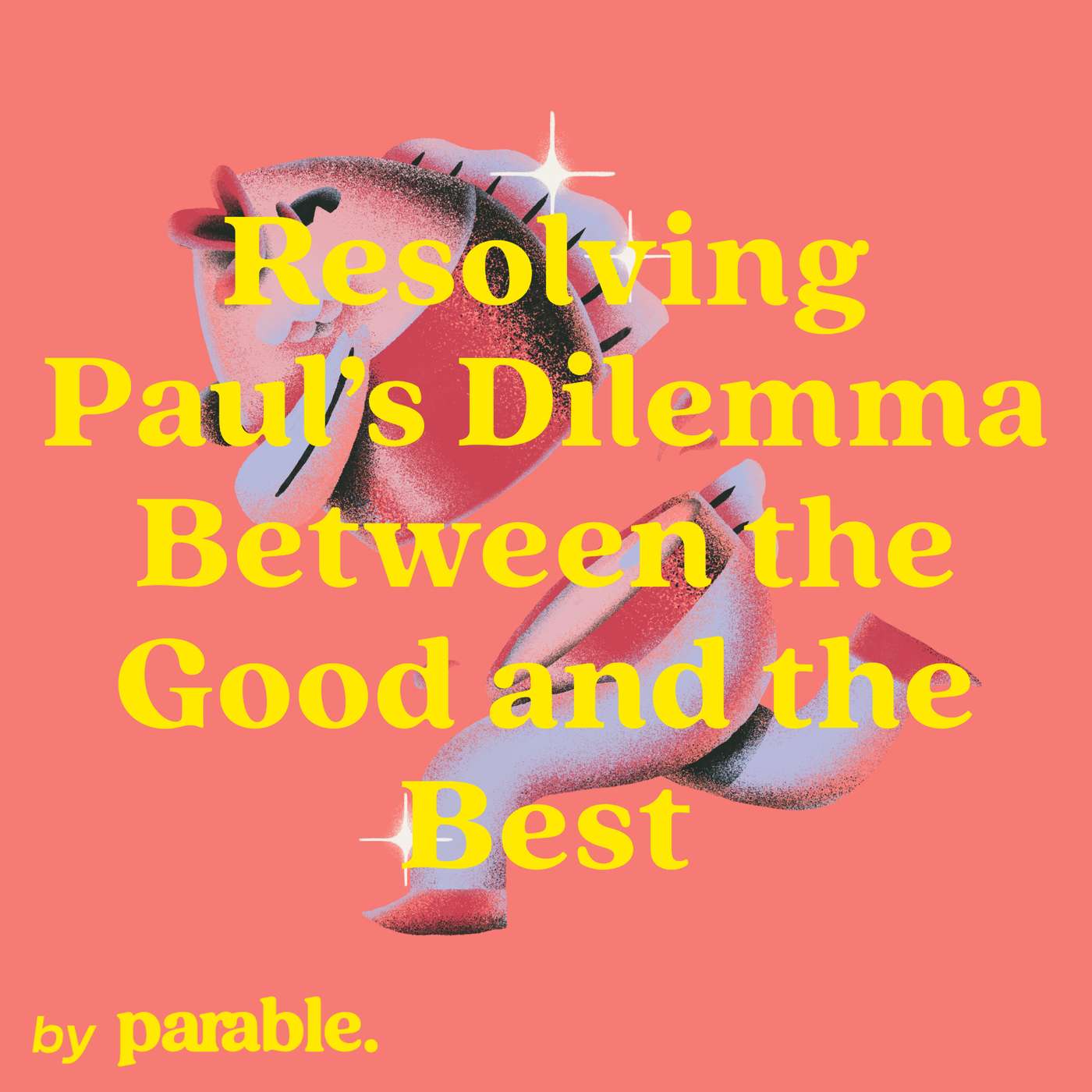 Resolving Paul’s Dilemma Between the Good and the Best | Grant Clay episode artwork