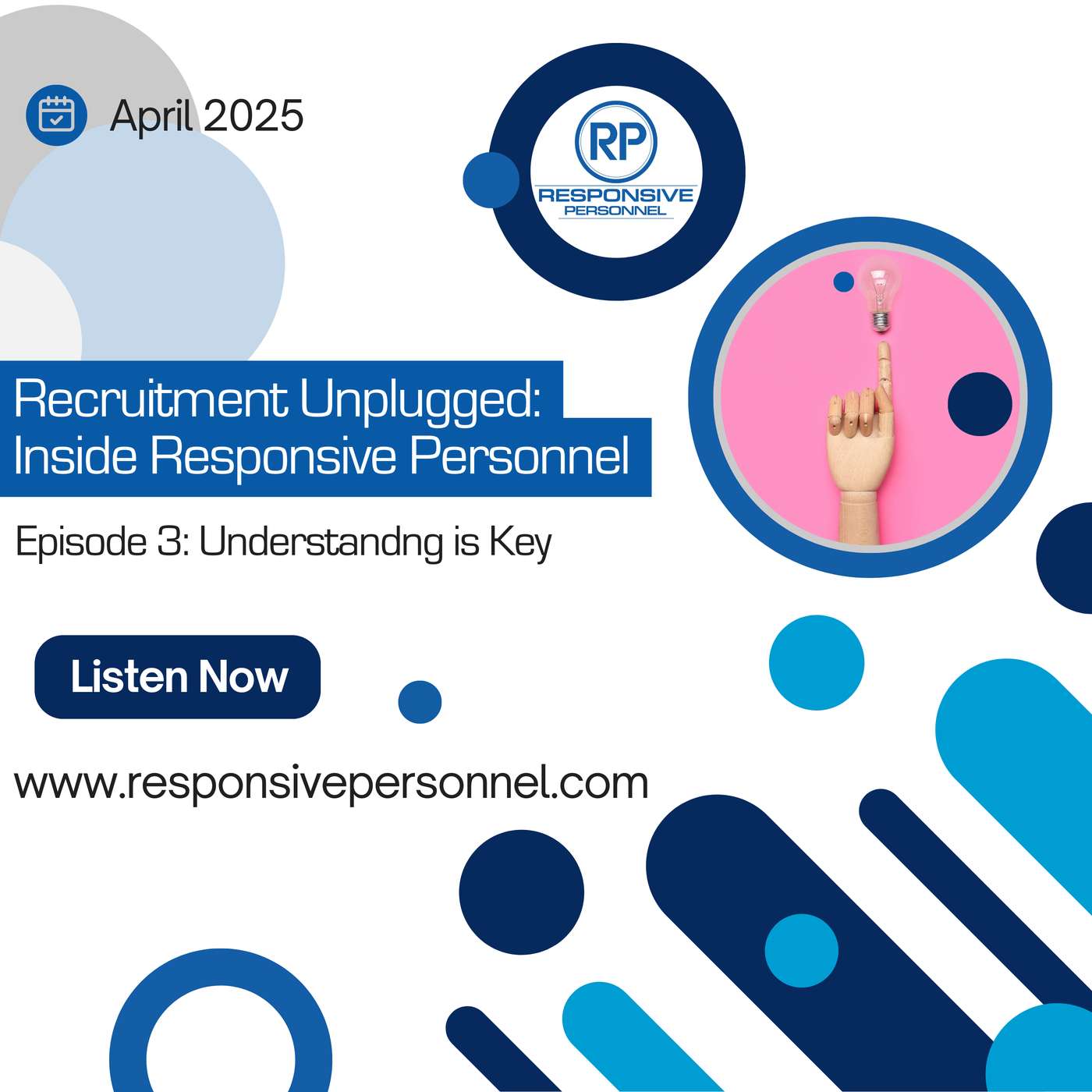 "Understanding is Key" - Episode 3 of Recruitment Unplugged: Inside Responsive Personnel