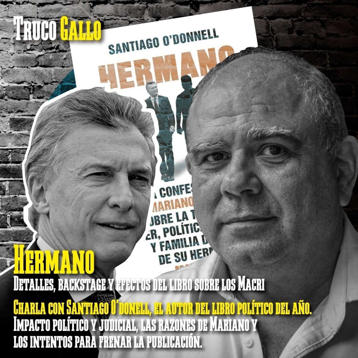 Hermano. Detalles, backstage y efectos del libro sobre los Macri. episode artwork