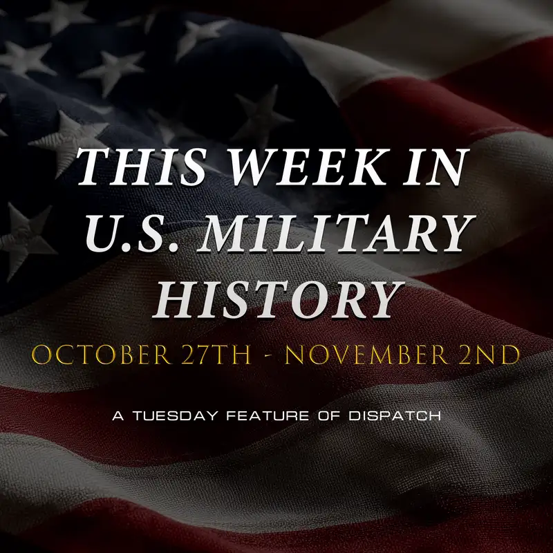 This Week in History October 27th, 2026 – November 2nd, 2026