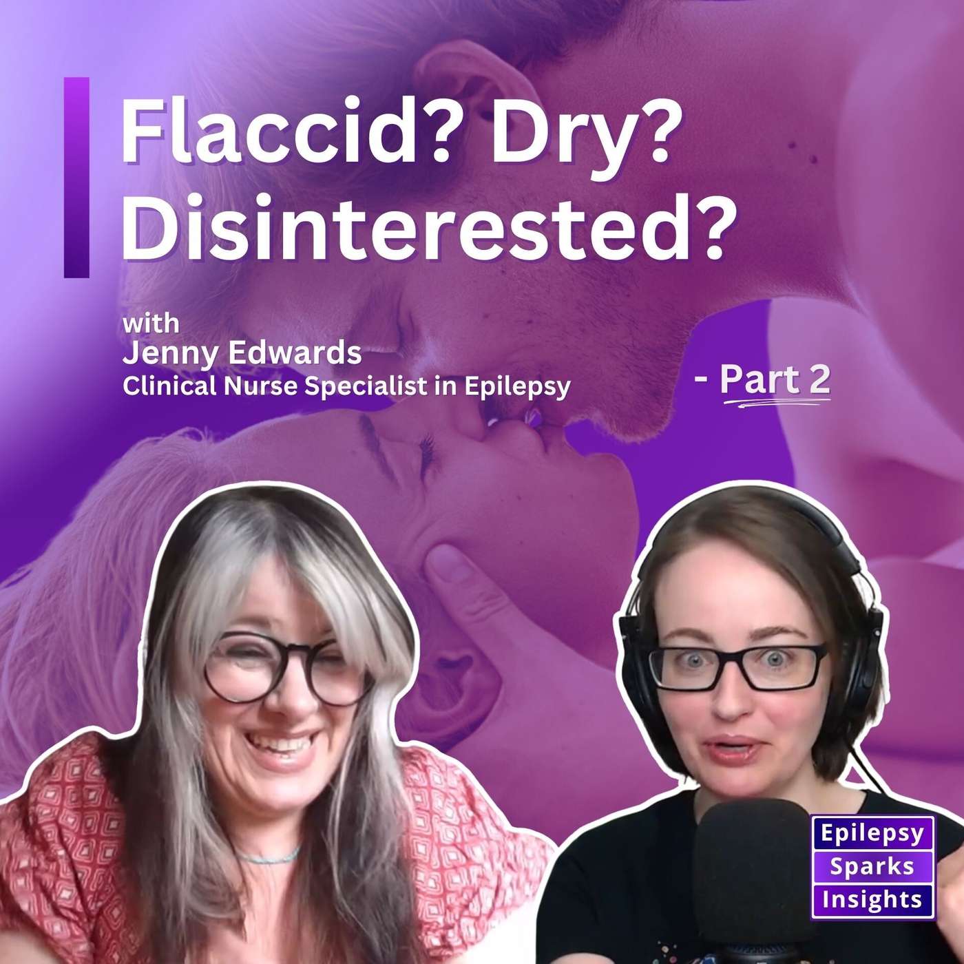 Flaccid? Dry? Disinterested? There’s Help! - Jenny Edwards episode artwork