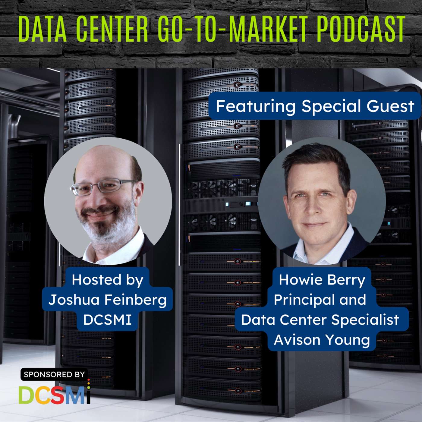 Ep. 132 Howie Berry, Principal and Data Center Specialist of Avison Young | Data Center Go-to-Market Podcast