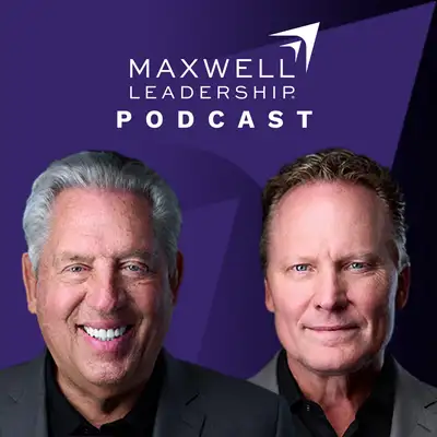 Maxwell Leadership Podcast