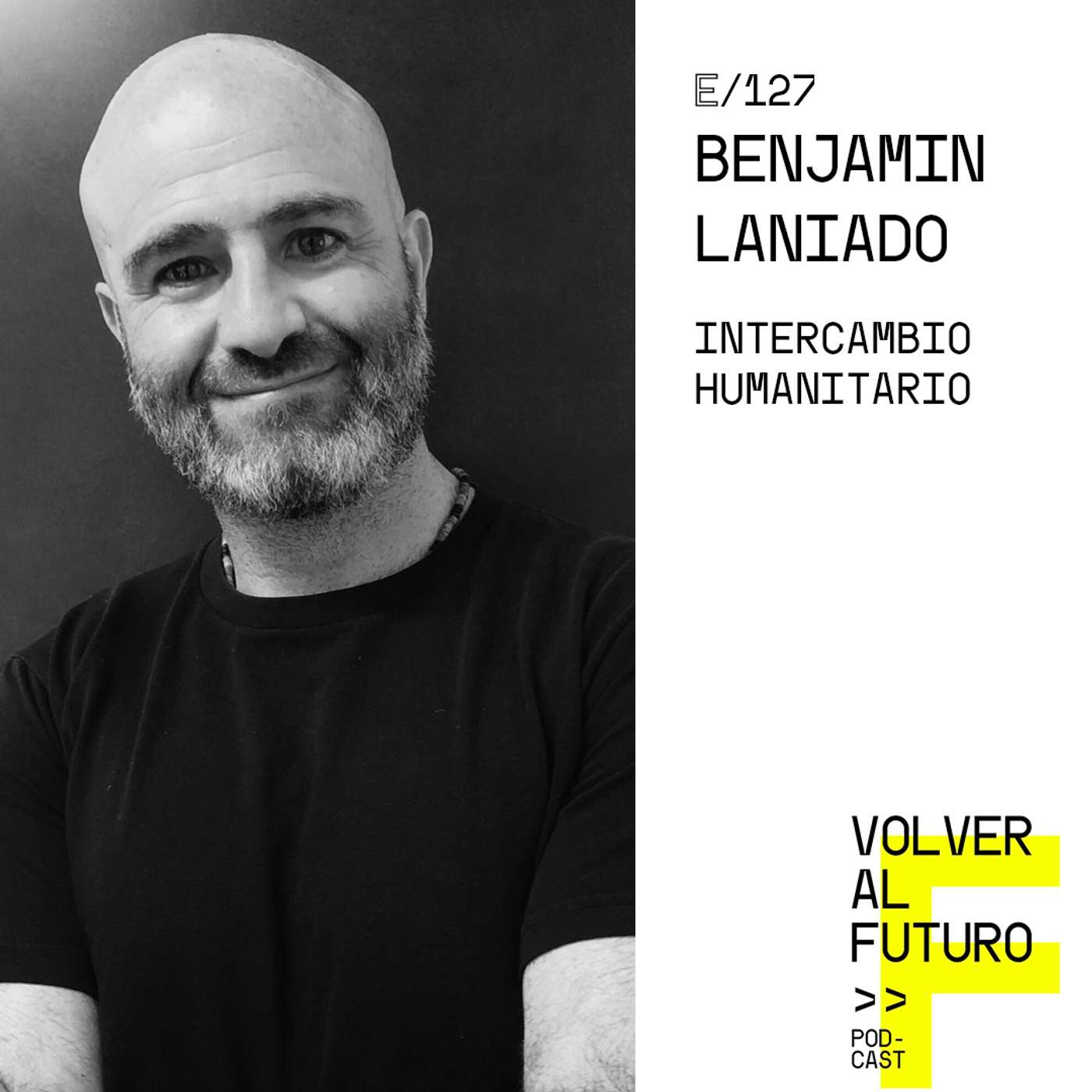 #127 Benjamin Laniado - Intercambio humanitario episode artwork