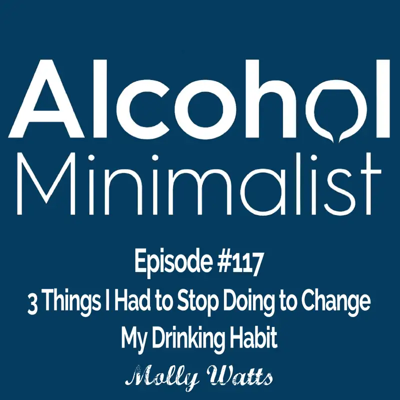 3 Things I Had to Stop Doing to Change My Drinking Habit