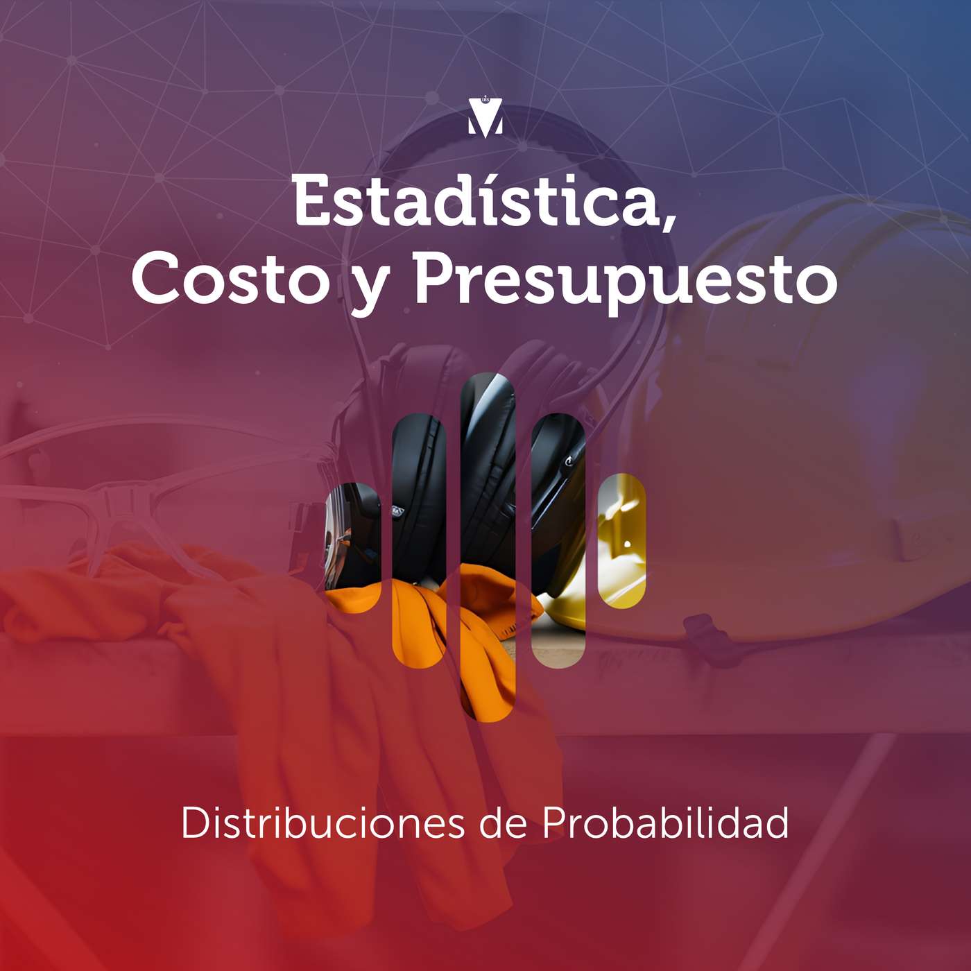 5 - ESTADÍSTICA, COSTO Y PRESUPUESTO: Distribuciones de Probabilidad episode artwork