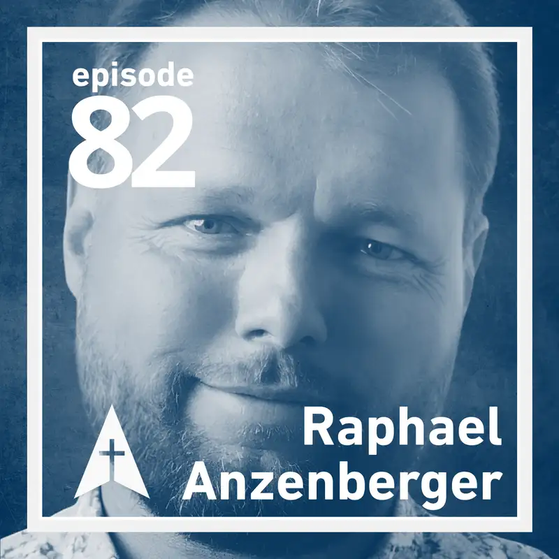 Leadership in a Time of Disruption, Mission Innovation, and Denominational Revitalization with Raphael Anzenberger