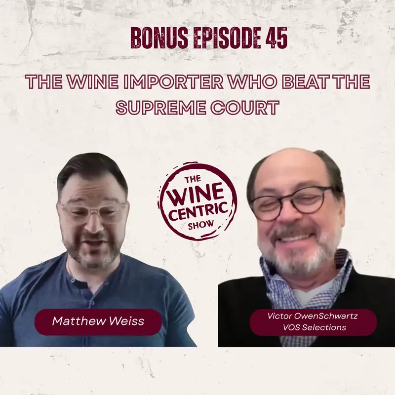 The Wine Importer Who Took On Trump and Won | Victor Owen Schwartz | Bonus Episode 45