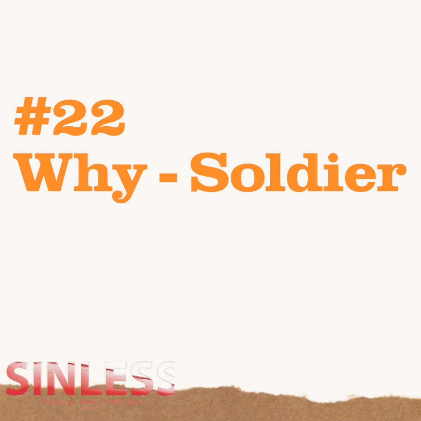 Episode 8.1 - Why: Soldier episode artwork