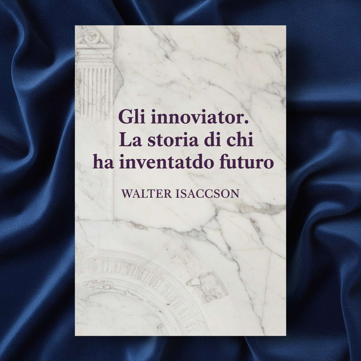 Gli innovatori. La storia di chi ha inventato il futuro
