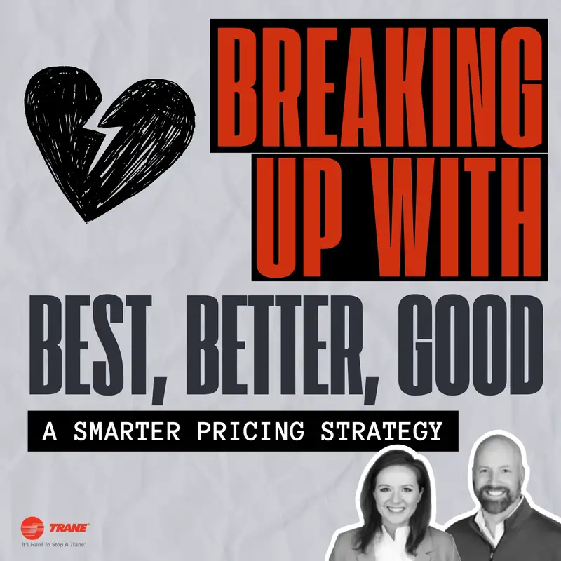 Breaking Up with Best, Better, Good: A Smarter Pricing Strategy