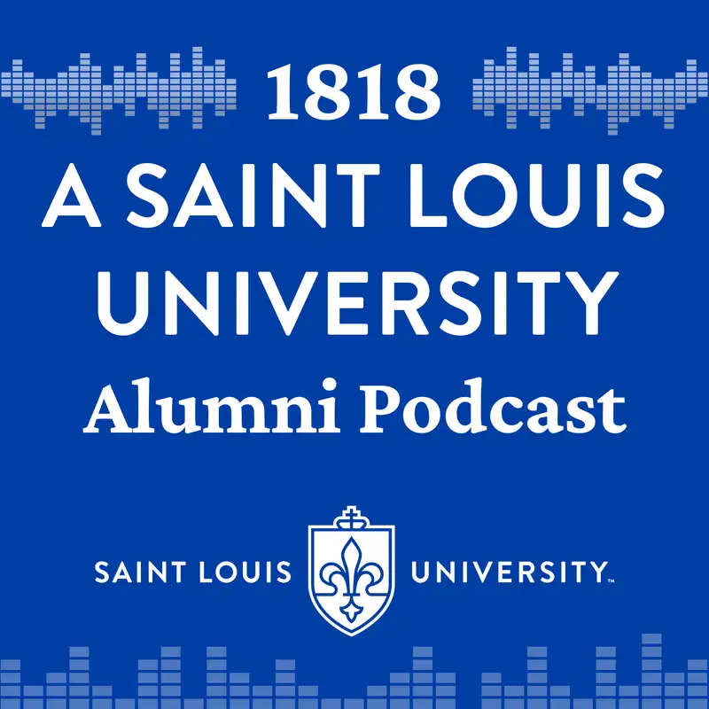 1818: A Saint Louis University Alumni Podcast