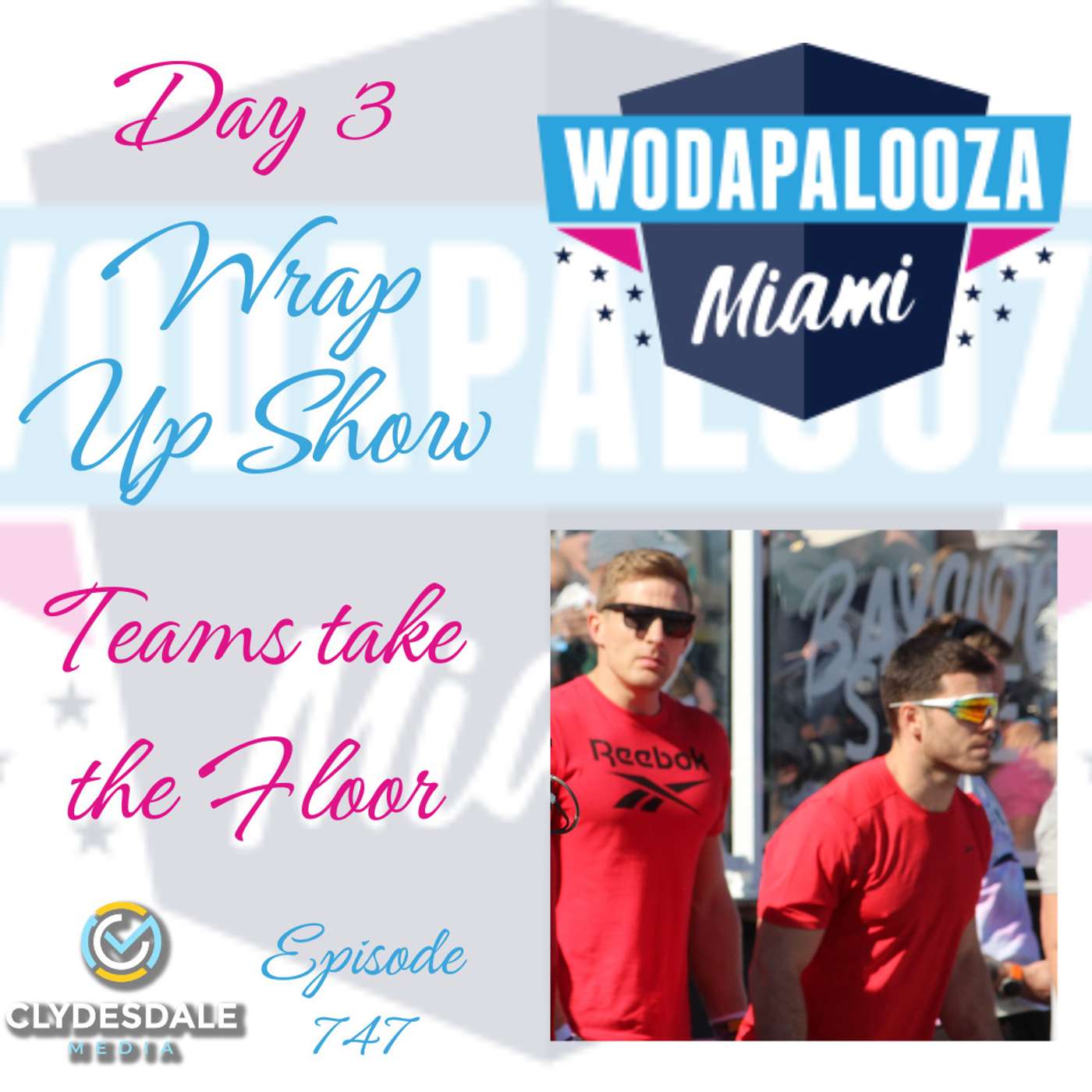 Clydesdale Media - Wodapalooza Wrapping Up Day 3 episode artwork