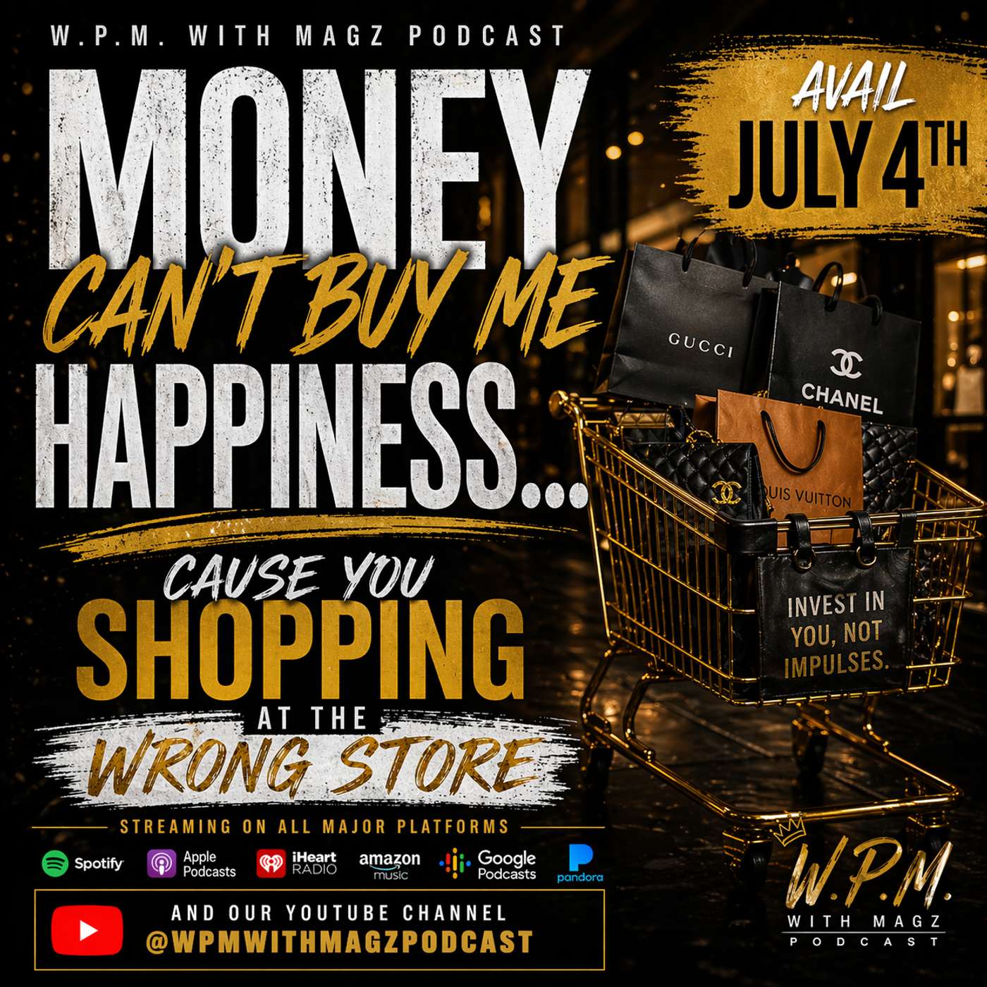 Money Can't Buy Happiness......Cause You Shopping At The Wrong Store episode artwork