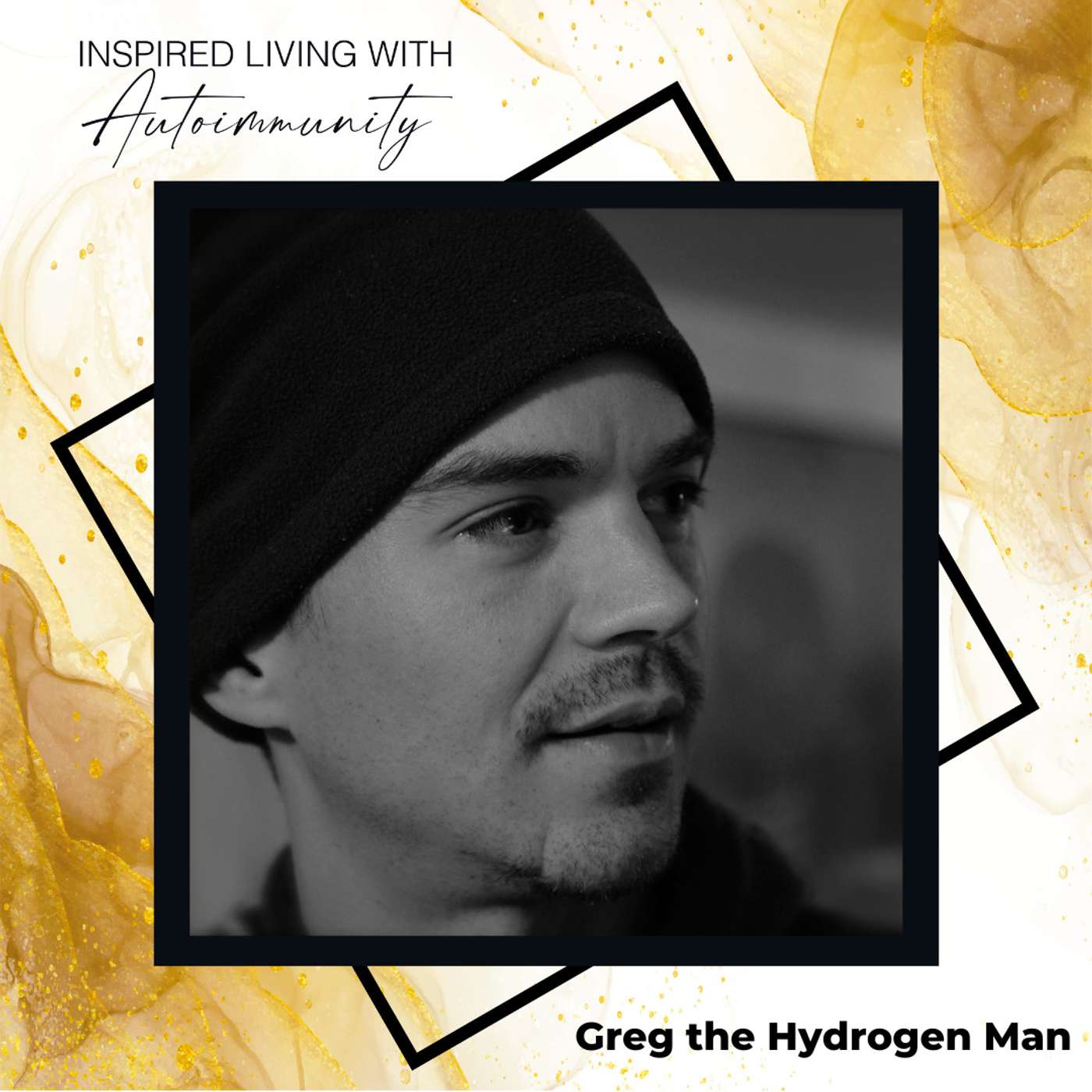 Greg the Hydrogen Man: Science Meets Wellness - Exploring the Wonders of Molecular Hydrogen episode artwork
