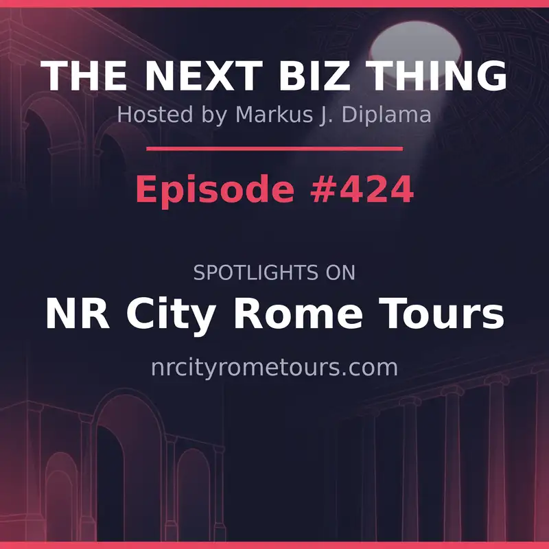Next Biz Thing #424 nrcityrometours.com
