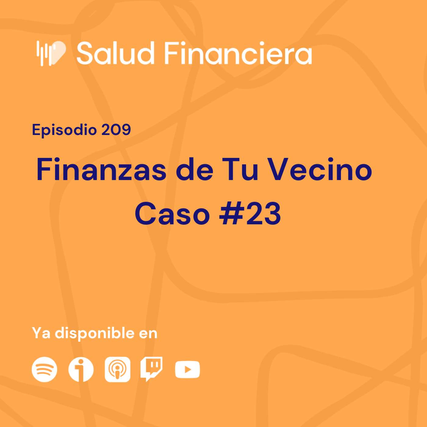 Salud Financiera #209: Las Finanzas de Tu Vecino 23