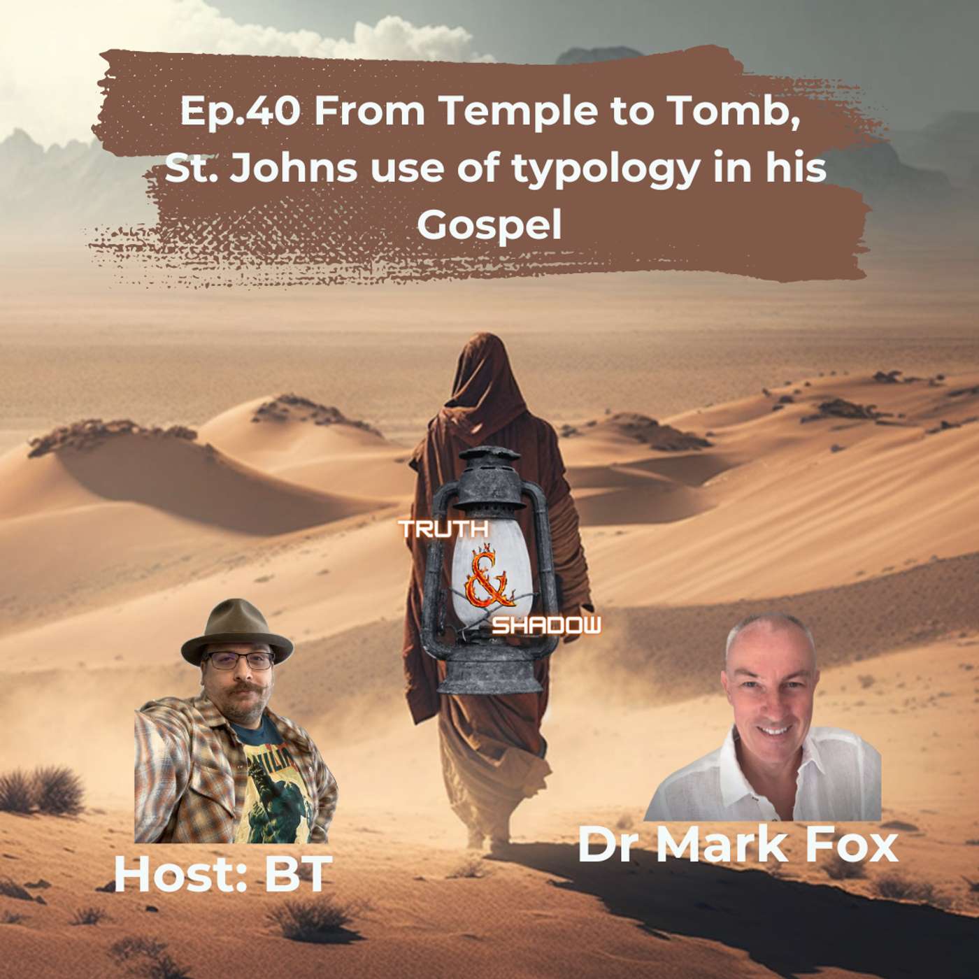 Ep.40 From Temple to Tomb, St. Johns use of typology in his Gospel episode artwork