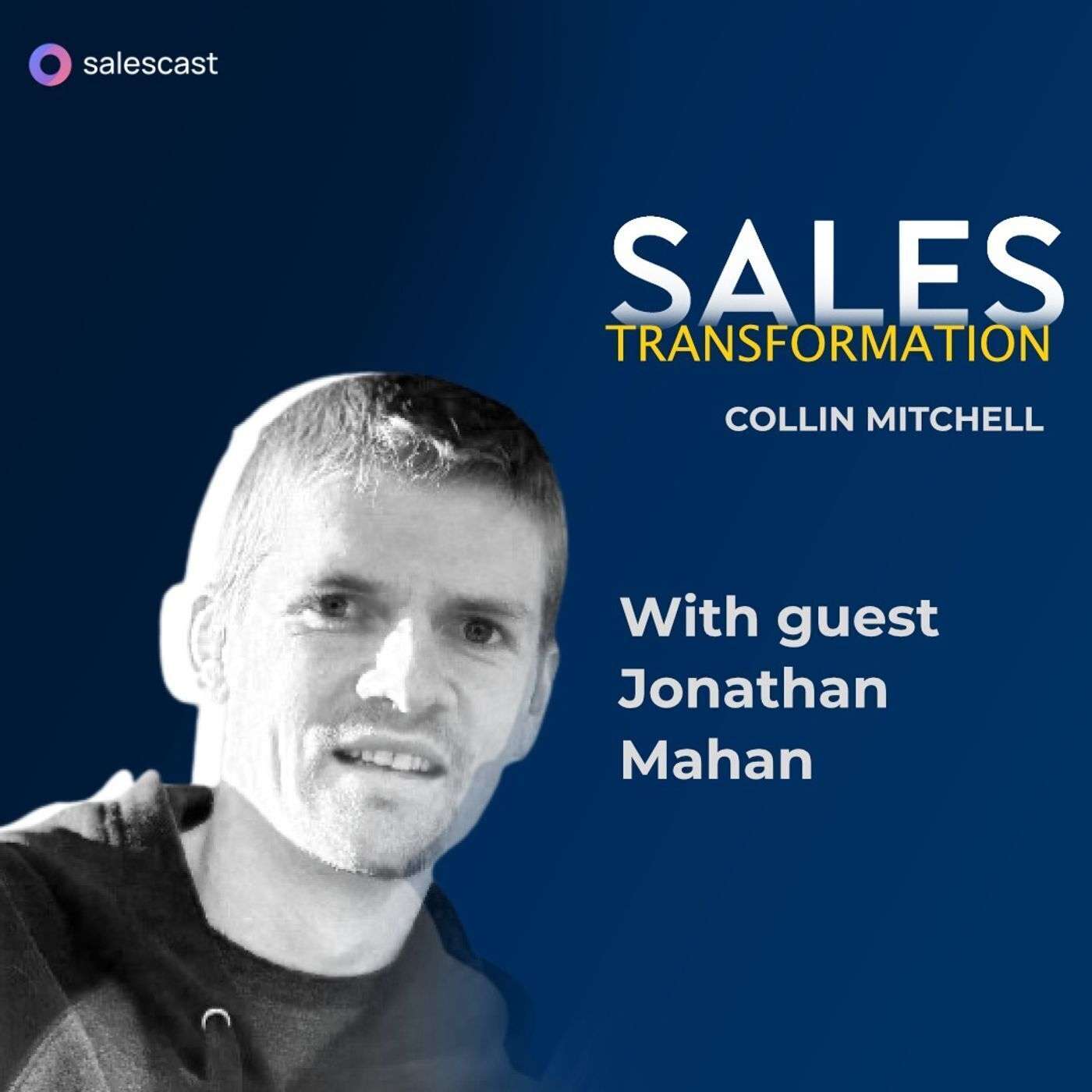 #204 S2 Episode 73 - From Introverted Science Nerd to Creating a Safe Environment for Sellers to Practice with Jonathan Mahan