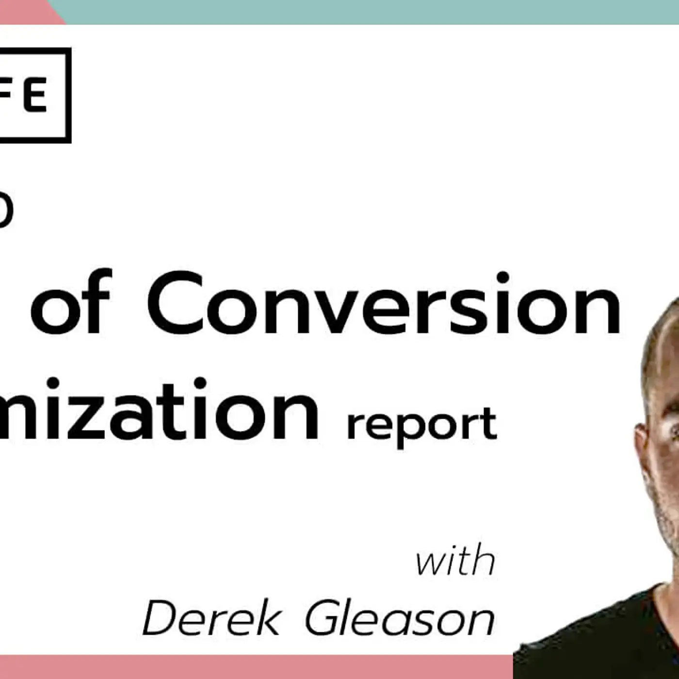 Cover art for episode: The 2020 State of Conversion Optimization Report, with Derek Gleason from CXL - CRO.CAFE podcast