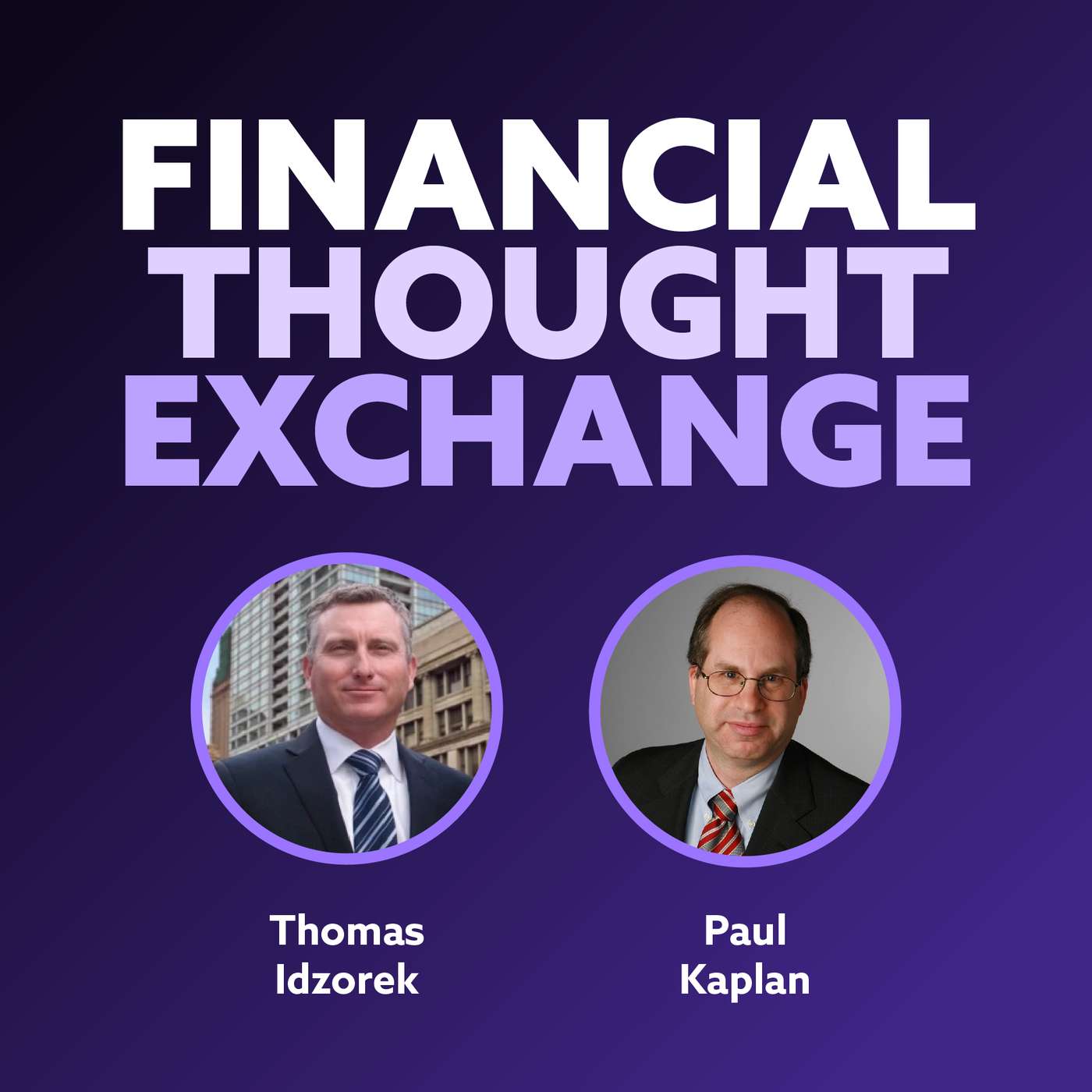 Tom Idzorek & Paul Kaplan on Lifetime Financial Advice: Part Four