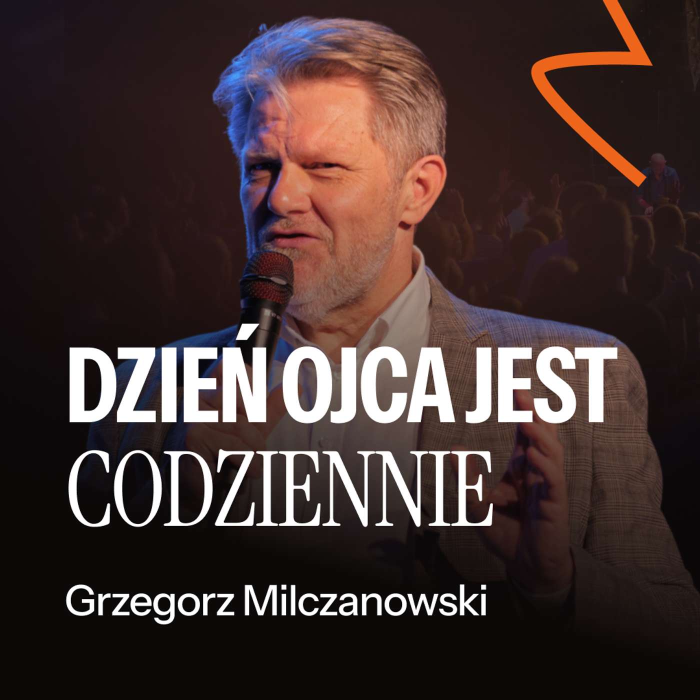 #239: Dzień Ojca jest codziennie – Grzegorz Milczanowski | 22.06.2025