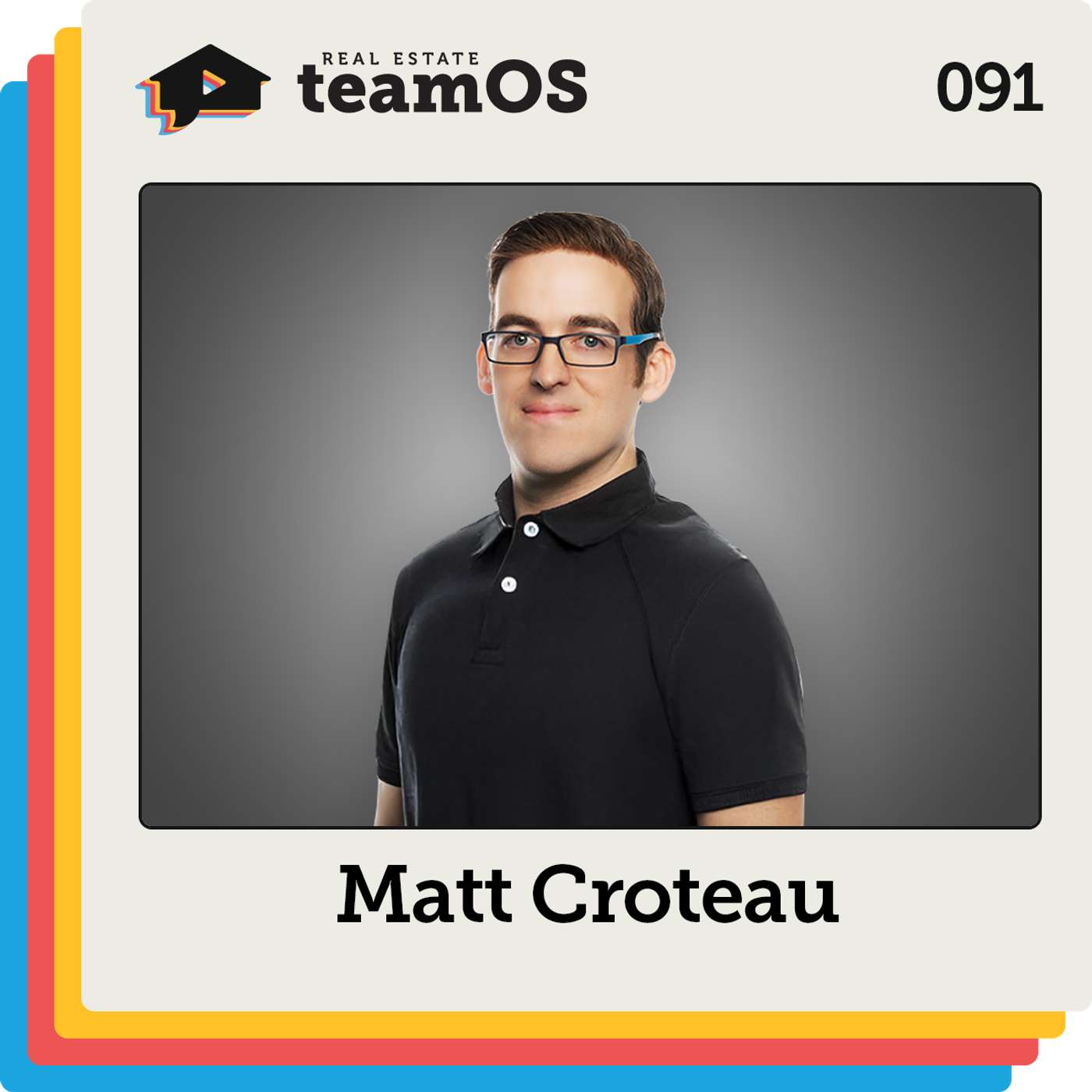 Simple Tech Systems Any Real Estate Team Can Use with Matt Croteau | Ep 091 Simple Tech Systems Any Real Estate Team Can Use with Matt Croteau | Ep 091