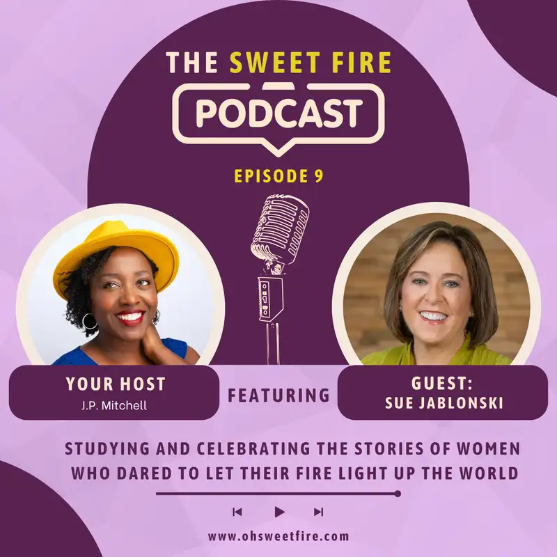 Episode 9: ON TELLING OUR STORIES Featuring Sue Jablonski