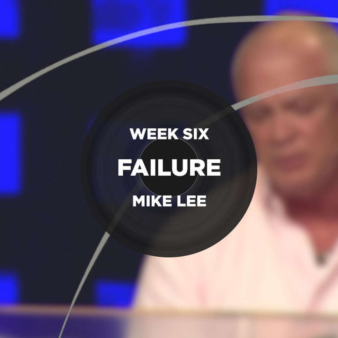 Week Six - Failure