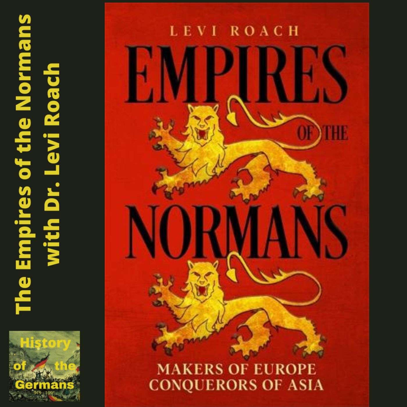 Empires of the Normans with Dr. Levi Roach