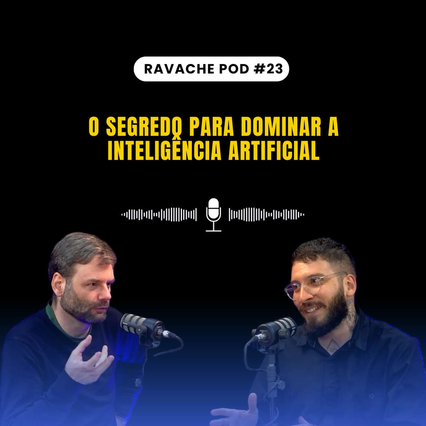 Tudo o que você precisa saber para usar IA generativa com o que ela tem a oferecer | Ravache Pod #23