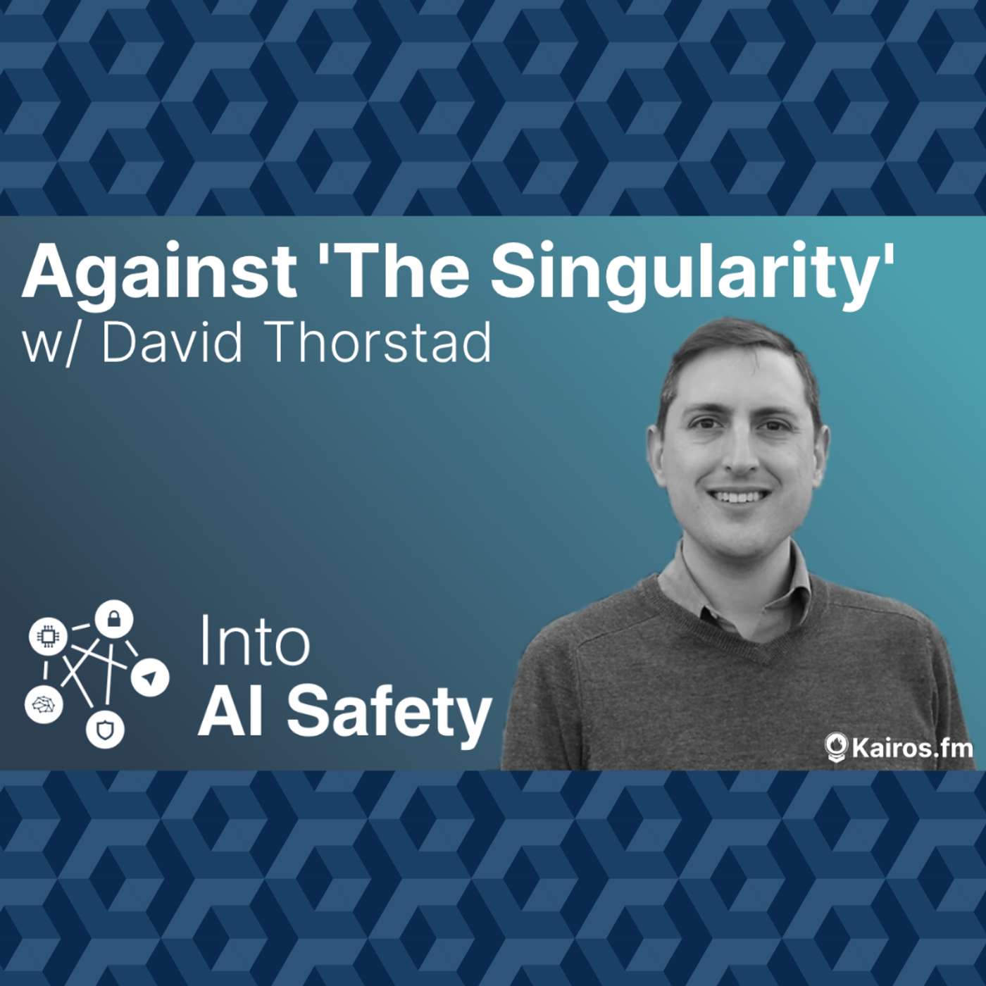 Against 'The Singularity' w/ Dr. David Thorstad