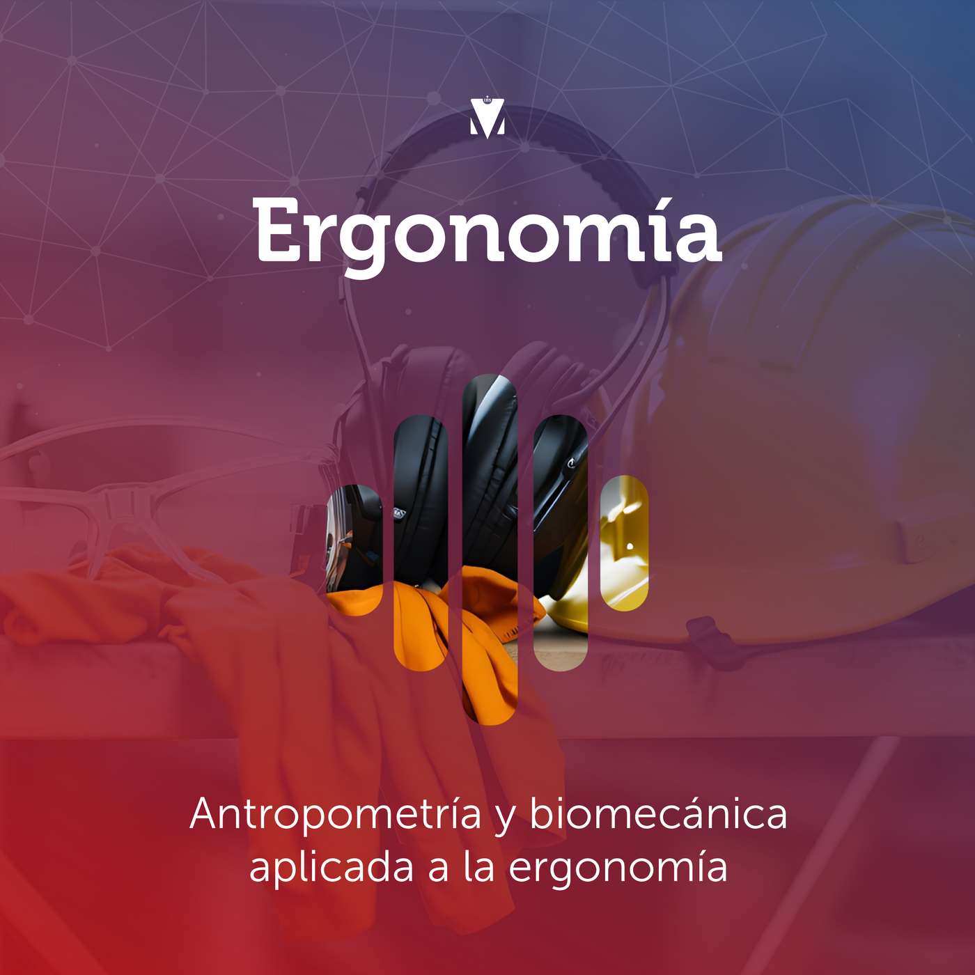 3 - ERGONOMÍA: Antropometría y biomecánica aplicada a la ergonomía episode artwork
