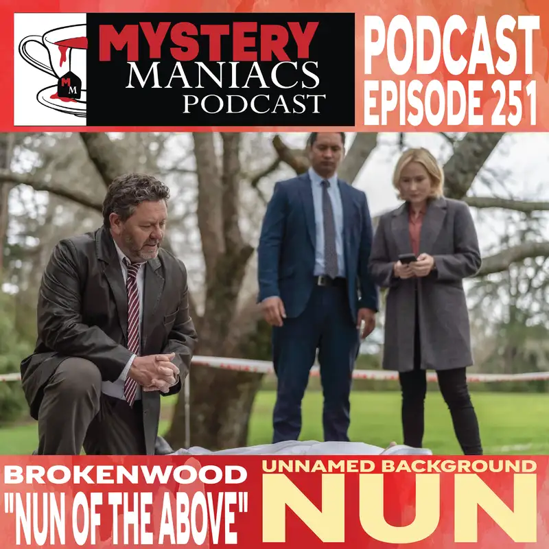 Unnamed Background Nun | Brokenwood | "Nun of the Above" |  Mystery Maniacs Podcast EP251
