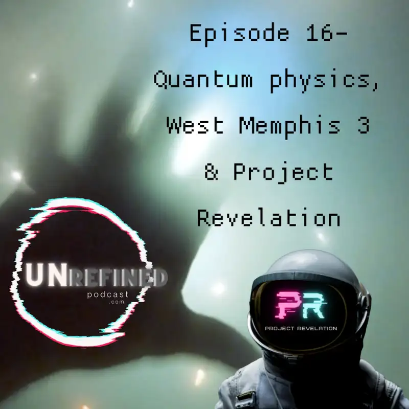 E16 Quantum Physics, West Memphis 3, Project Revelation 