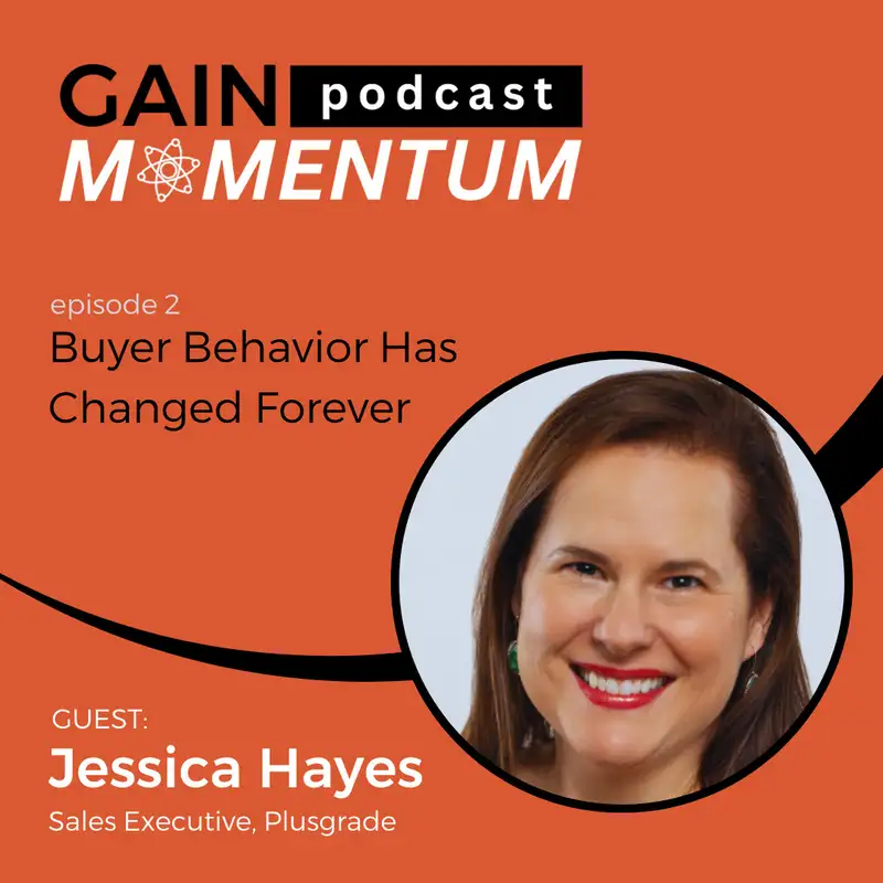 Buyer Behavior Has Changed Forever | with Jess Hayes